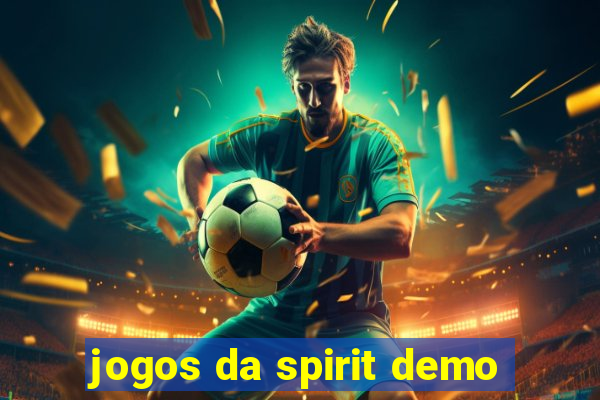 jogos da spirit demo