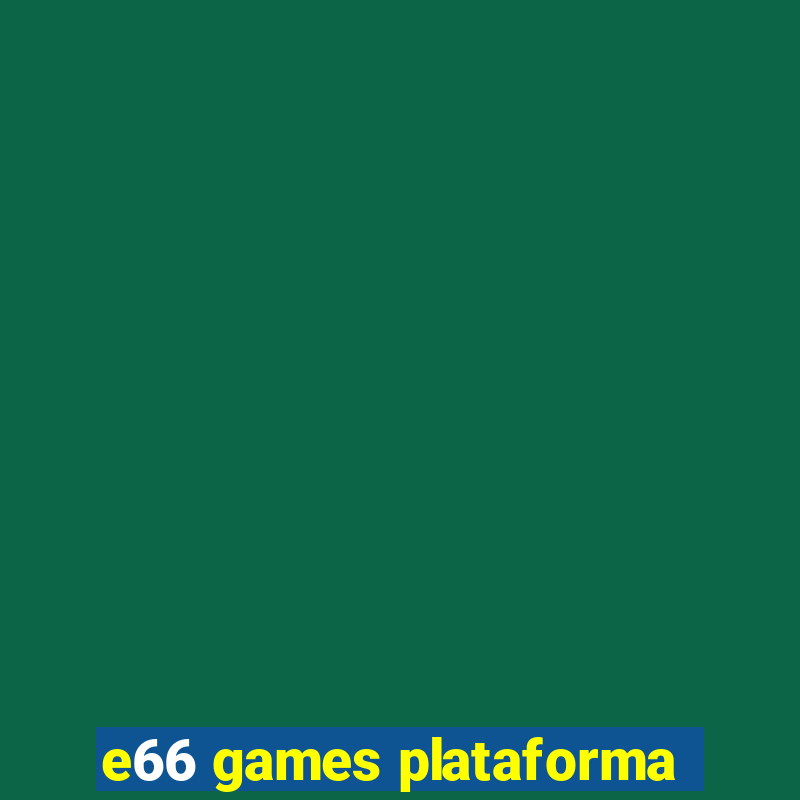 e66 games plataforma