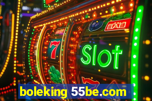 boleking 55be.com