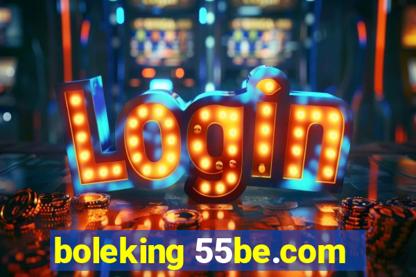 boleking 55be.com