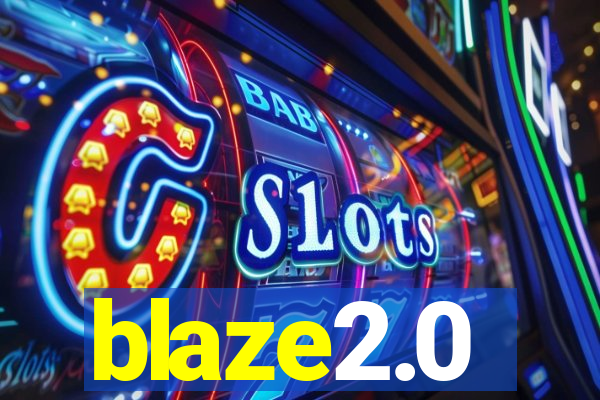 blaze2.0