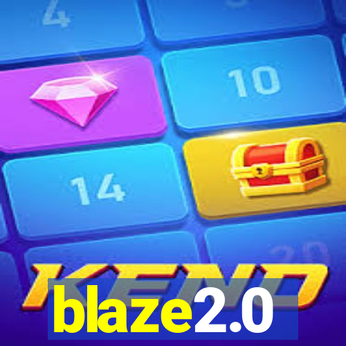 blaze2.0