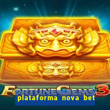 plataforma nova bet com bonus de cadastro