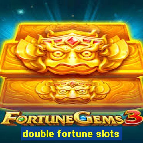 double fortune slots