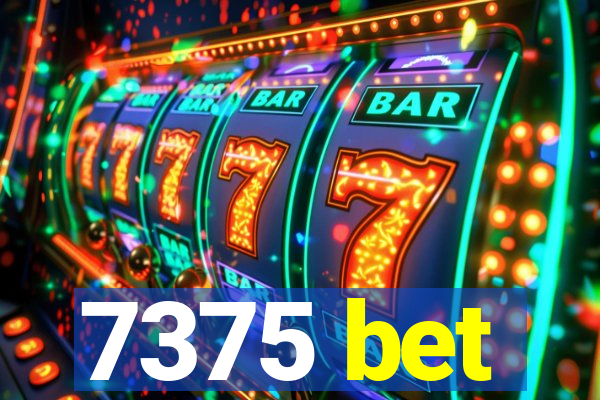 7375 bet