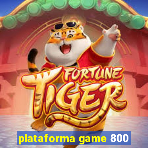 plataforma game 800