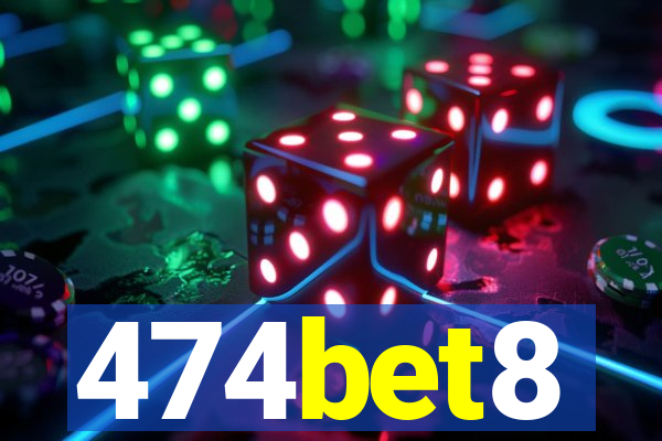 474bet8