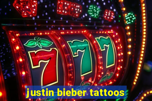 justin bieber tattoos