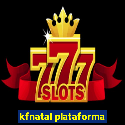 kfnatal plataforma