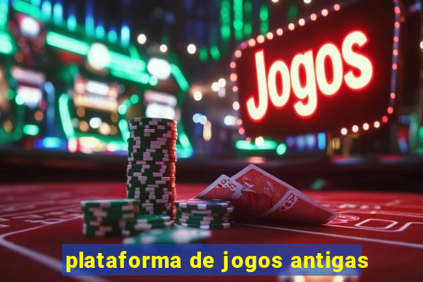 plataforma de jogos antigas