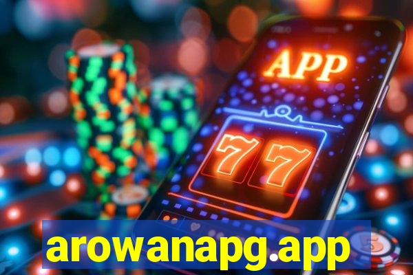 arowanapg.app