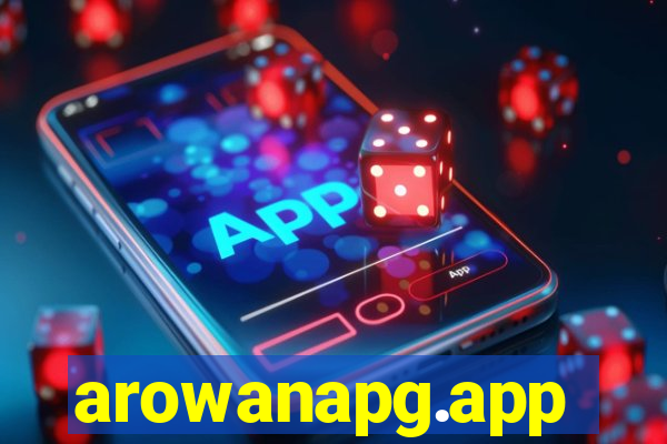 arowanapg.app