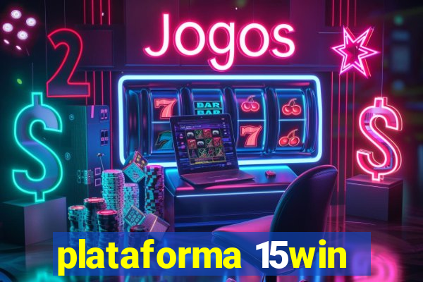 plataforma 15win