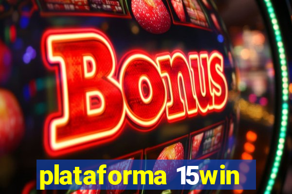 plataforma 15win