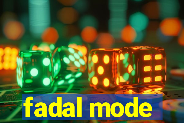 fadal mode