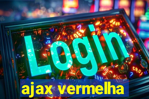 ajax vermelha