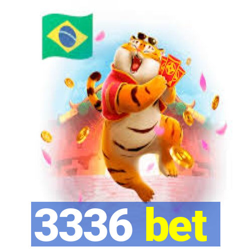 3336 bet