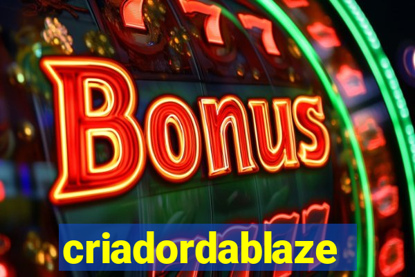 criadordablaze