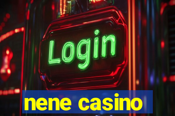 nene casino