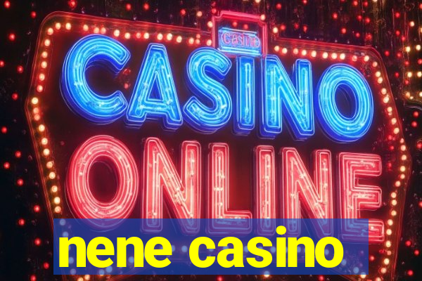 nene casino