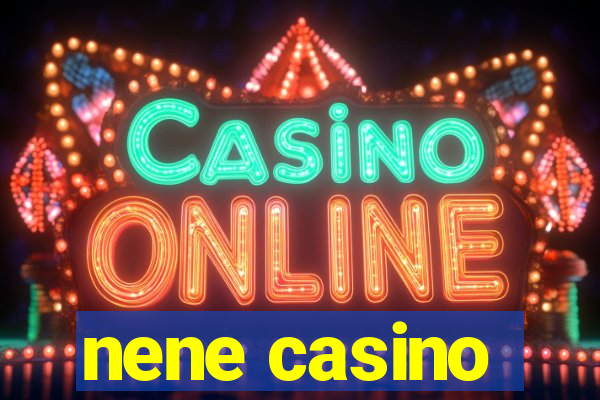 nene casino