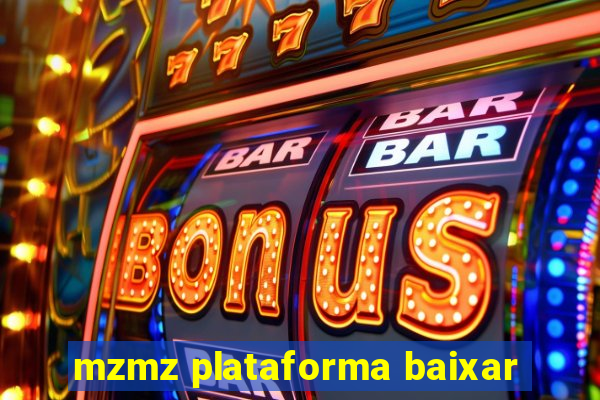 mzmz plataforma baixar