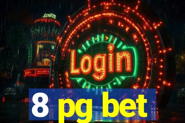 8 pg bet