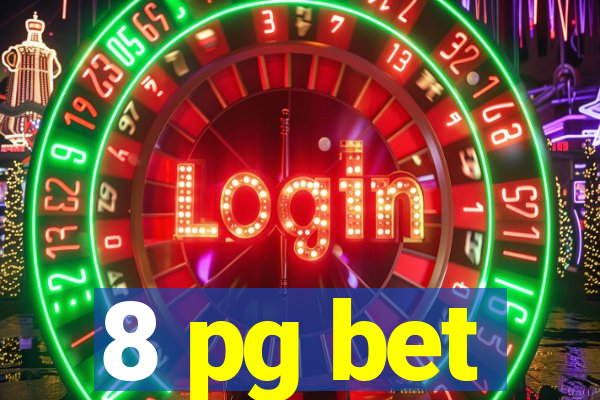 8 pg bet