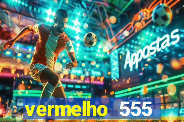 vermelho 555 plataforma de jogos