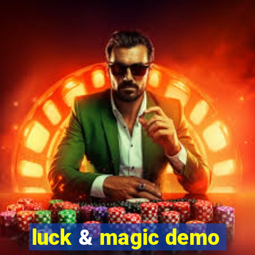 luck & magic demo