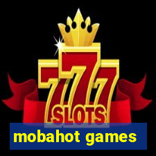 mobahot games