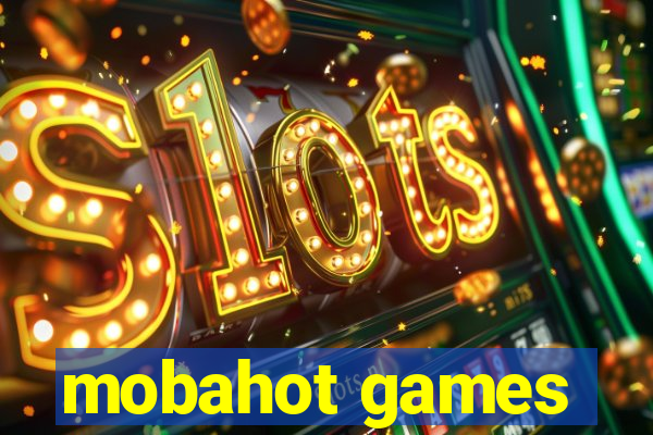 mobahot games