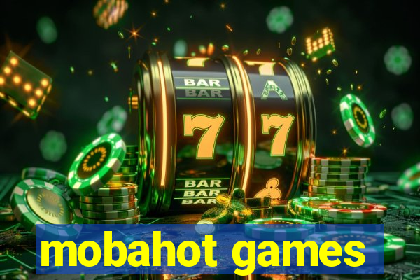 mobahot games