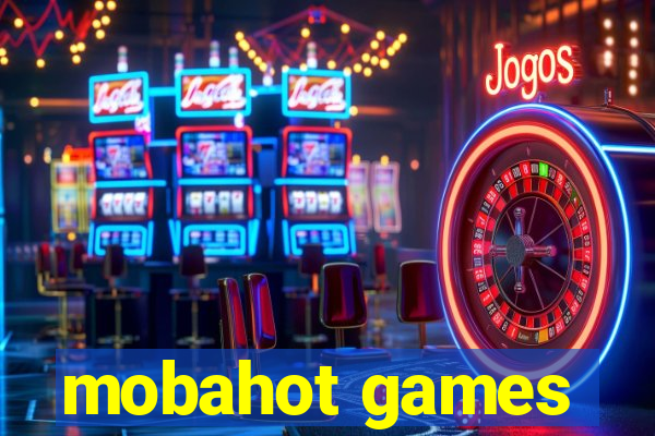 mobahot games