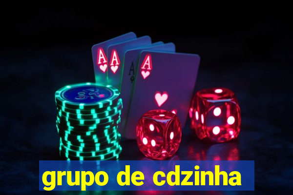 grupo de cdzinha