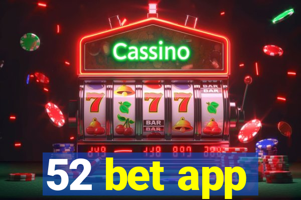 52 bet app