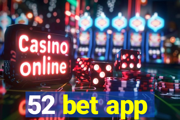 52 bet app