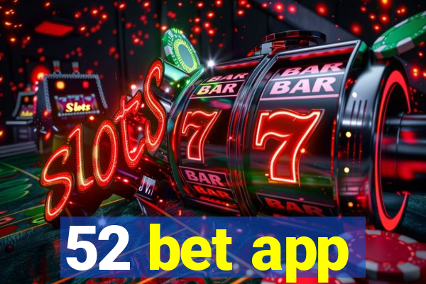 52 bet app