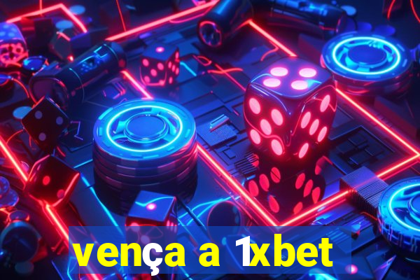 vença a 1xbet