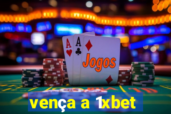 vença a 1xbet