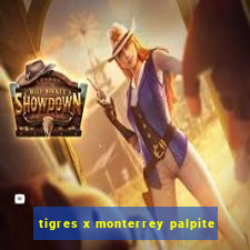 tigres x monterrey palpite