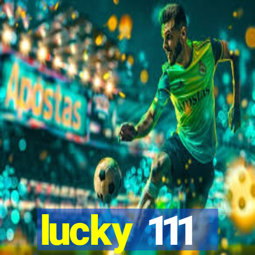 lucky 111