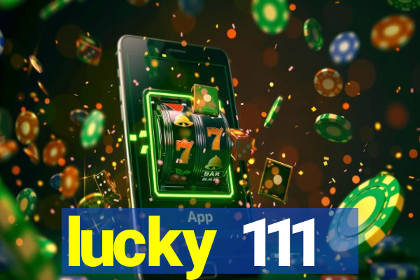 lucky 111