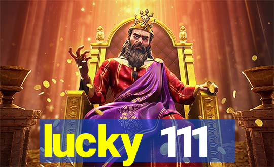 lucky 111