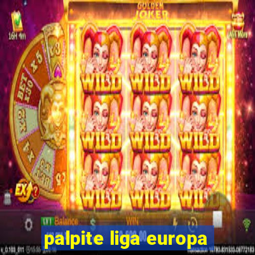 palpite liga europa