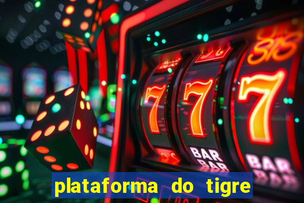 plataforma do tigre que paga no cadastro