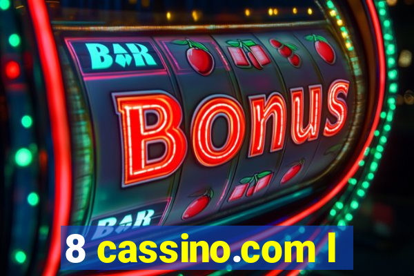 8 cassino.com l