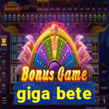 giga bete