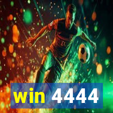 win 4444