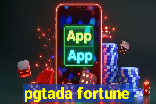 pgtada fortune